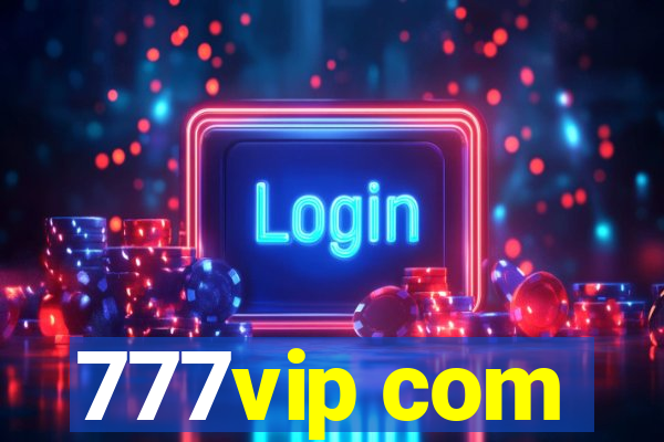 777vip com